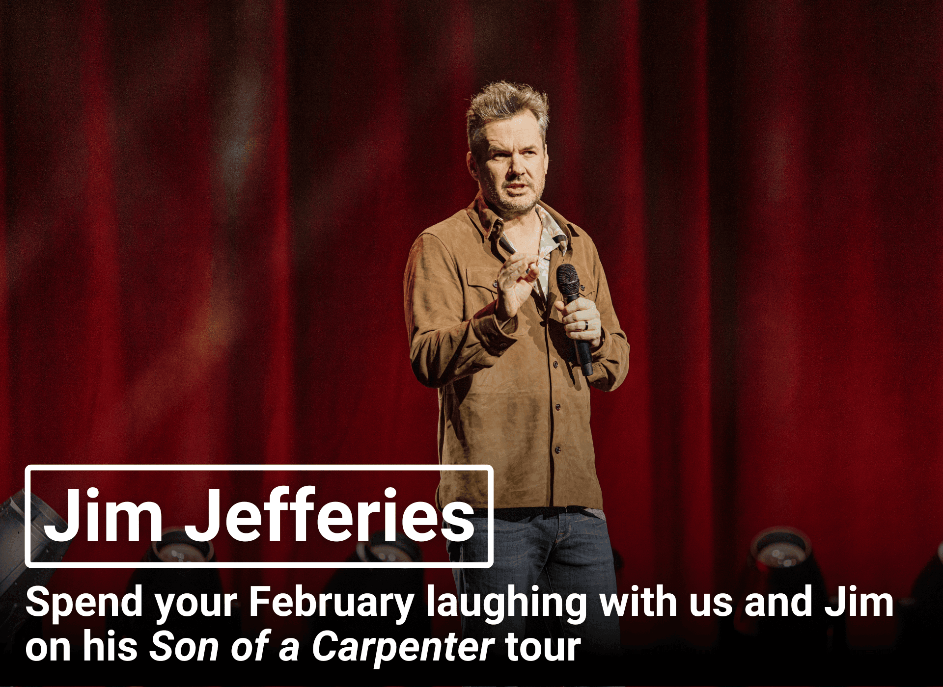 Jim Jefferies | Spend your February laughing with us and Jim on his Son of a Carpenter tour